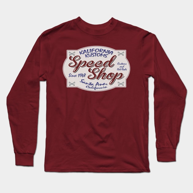 Kalifornia Kustoms Speed Shop Long Sleeve T-Shirt by ianscott76